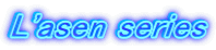 L'asen series